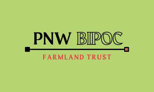 PNW BIPOC Farmland Trust